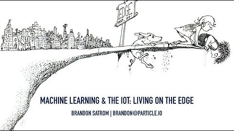 ML and the IoT: Living on the Edge - Brandon Satrom