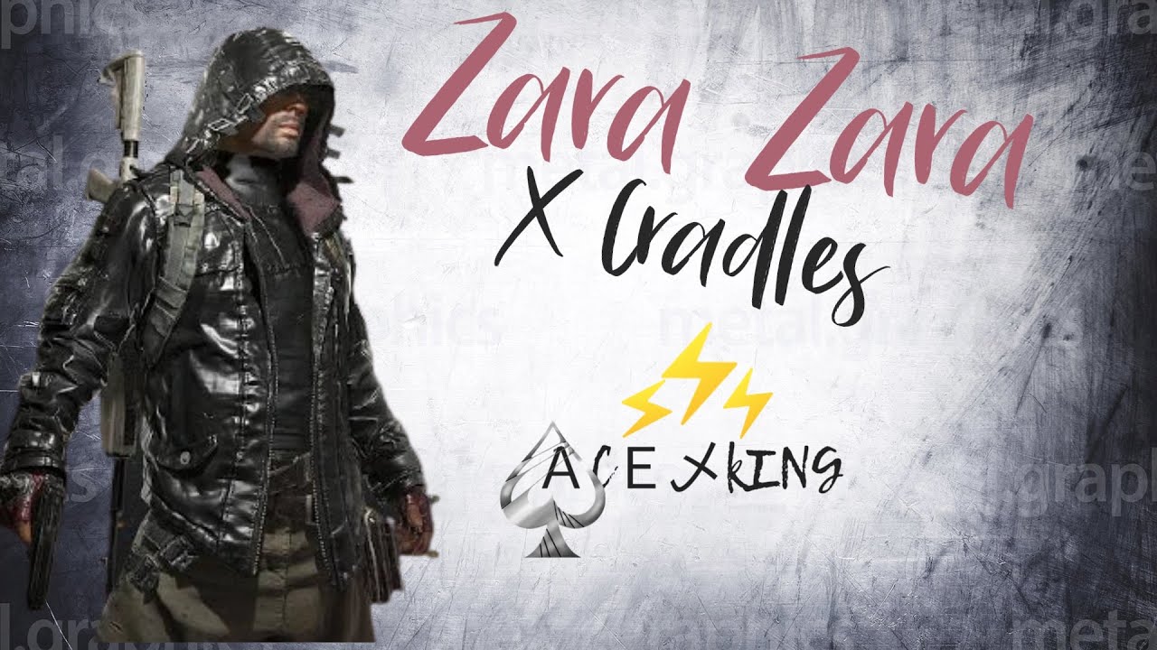 Zara Zara X Cradles BGMI Montage Ace King YouTube
