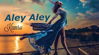 Kamro · Aley Aley (Music Video) Resimi