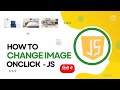 How to change image onClick in javascript | JavaScript Tutorial - Hindi