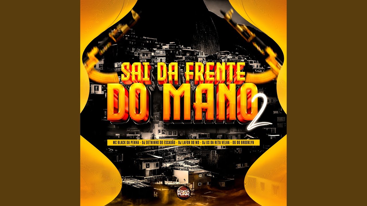 Sai da Frente do Mano 2