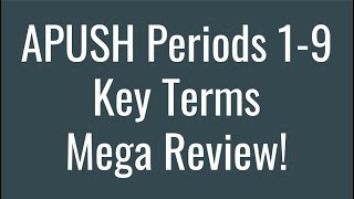 APUSH Periods 19 Key Terms Mega Review