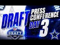 Cowboys NFL DRAFT DAY 3 LIVE REACTIONS Press Confrence + MORE