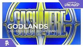 Godlands - CASHMERE feat. boler mani Monstercat Release