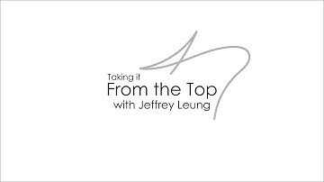 Introducing: Taking it From the Top with Jeffrey Leung