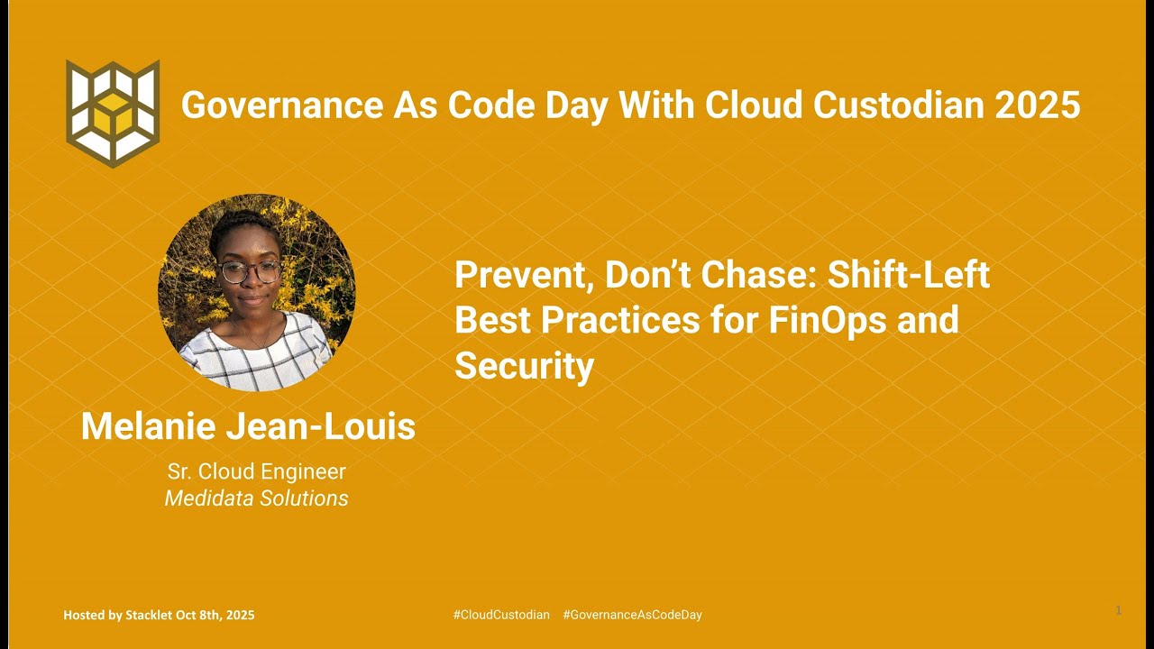 Prevent, Don’t Chase: Shift-Left Best Practices for FinOps and Security - Melanie Jean-Louis