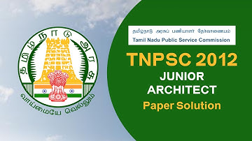 Junior Architect - TNPSC 2012 | Paper Solution | UPSC, BPSC,HPSC Architect Exam