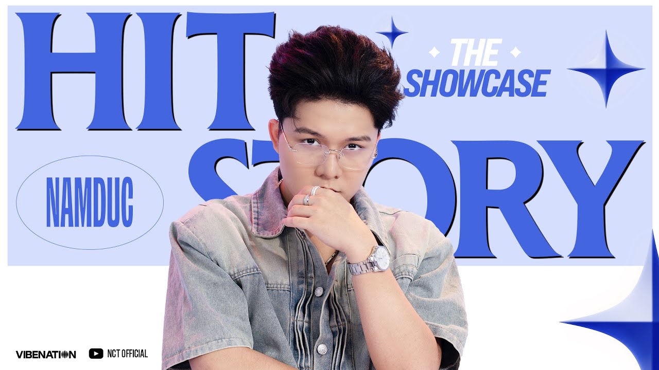 HITSTORY THE SHOWCASE - Tập 7 MÙA 1 | NAMDUC TRỞ LẠI VỚI ÂM NHẠC KHIẾN BẠN NGHE LÀ KHÔNG DỪNG ĐƯỢC!