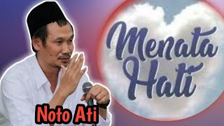 Noto Ati || Menata Hati || GUS BAHA