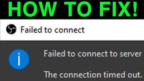 OBS STUDIO "FAILED TO CONNECT TO SERVER" EASY FIX!
