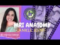 ANKLE JOINT ANATOMY ON MRI | DR CHAITALI PAREKH | ANKLE TENDONS AND LIGAMENTS | REPORTING CHECKLIST