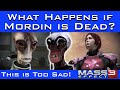 Mass Effect 3 - What Happens If MORDIN DIED at the End of ME2?