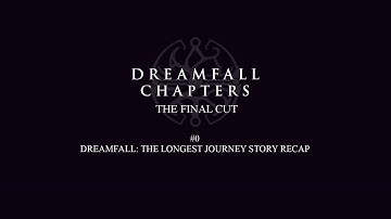 Dreamfall Chapters (The Final cut) - #0 - Dreamfall: The Longest Journey story recap