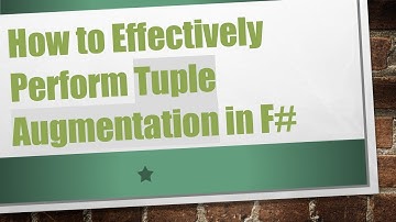 How to Effectively Perform Tuple Augmentation in F#