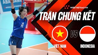Trận chung kết | VIỆT NAM vs INDONESIA | Giải bóng chuyền nữ AVC Challenge Cup 2023