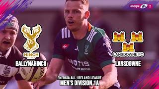 R4: Ballynahinch v Lansdowne | Energia AIL Men's Division 1A Highlights