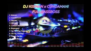 DJ BREAKBEAT KISINAN x CUNDAMANI FULLBASS BOSS !!!