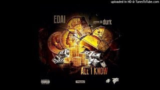 Edai ft Lil Durk - All I Know