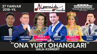 Ona yurt ohanglari gala konsert dasturi 2018 (27-yanvar)