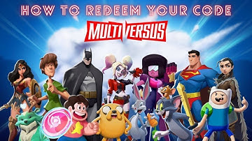 How to redeem YOUR Multiversus beta code(Steam)