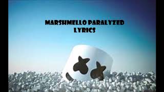 Marshmello - Paralyzed (lyrics)