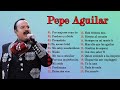 Pepe aguilar ÉXITOS Sus Mejores Canciones