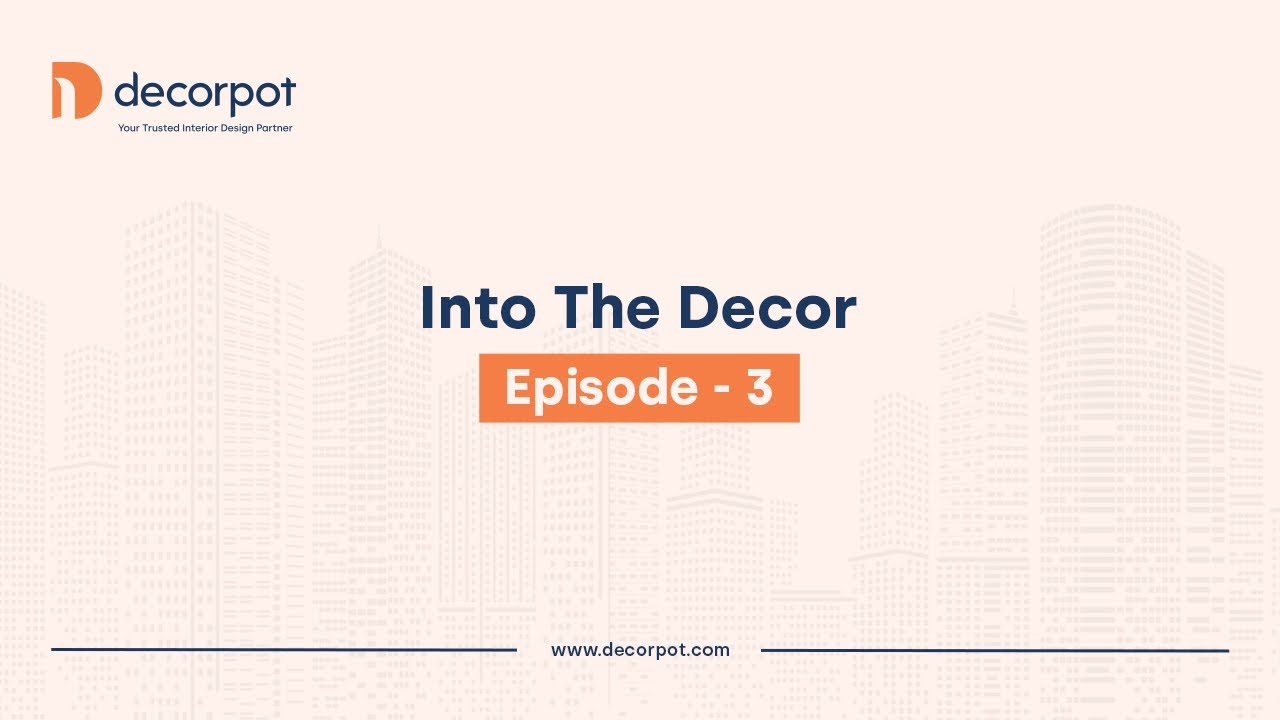 DECORPOT'S INTO THE DECOR | S1 E3