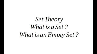 Set Theory. Definition of a Set. What is an empty set?