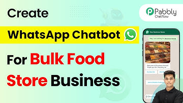 How to Create a WhatsApp Chatbot for Your Bulk Food Store Business