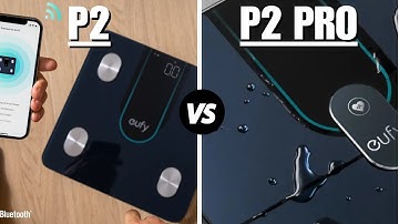 Eufy Smart Scale P2 vs Smart Scale P2 Pro