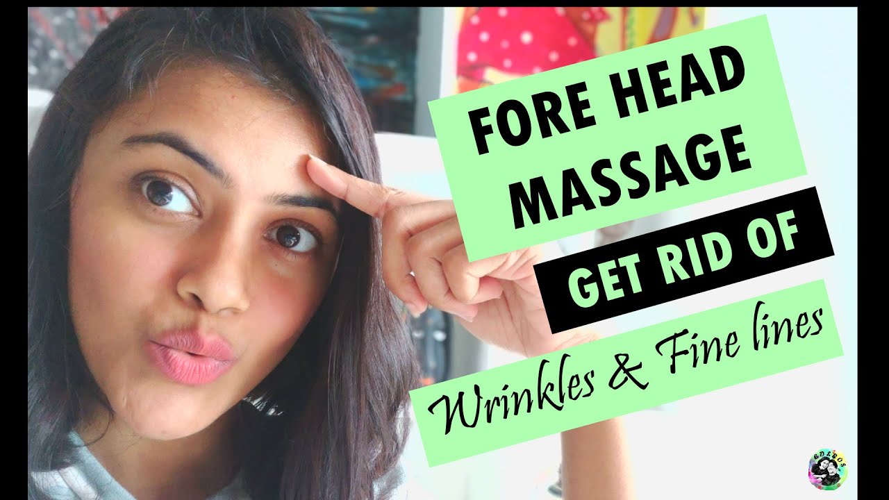 Forehead Massage How To Get Rid Of Forhead Wrinkles Anti Aging Massage Technique For Forhead
