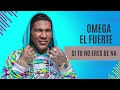 Omega el fuerte  si tu no eres de na 2024 omega omegaelfuerte