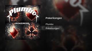 Video thumbnail of "Plumbo - Pokerkongen"