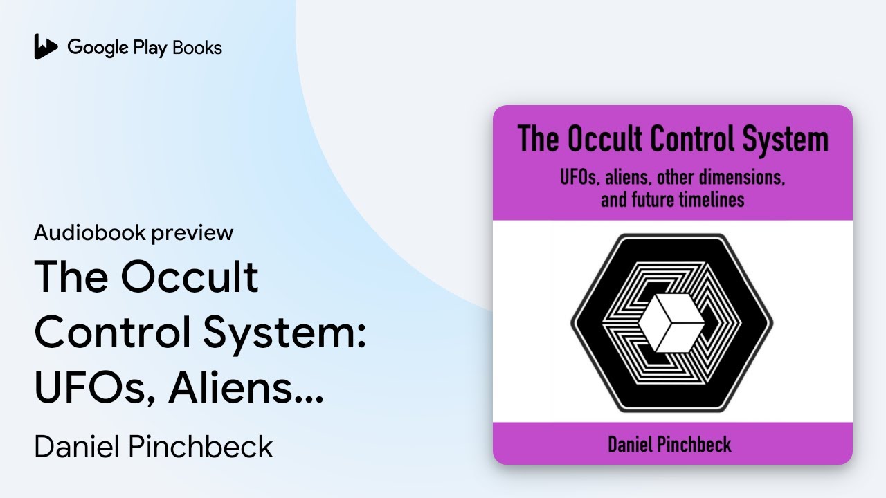 The Occult Control System: UFOs, Aliens, Other… by Daniel Pinchbeck · Audiobook preview