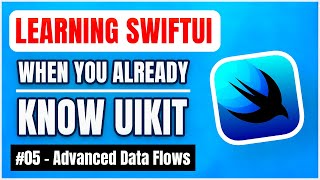 Learning SwiftUI, when you already know UIKit – Advanced Data Flows 📱 (free iOS tutorial)