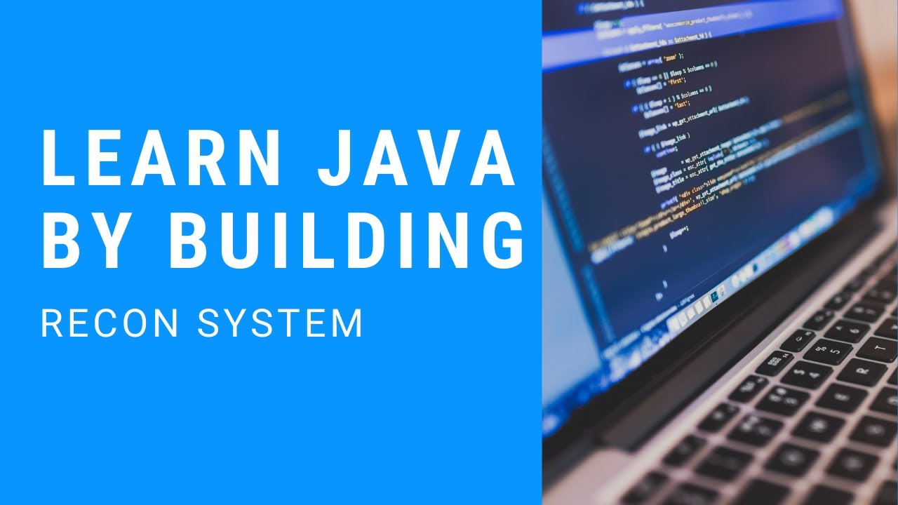 Learn Java by Building a Recon System Step By Step - YouTube