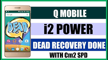 Q MOBILE i2 POWER DEAD RECOVER DONE WITH CM2 SPD