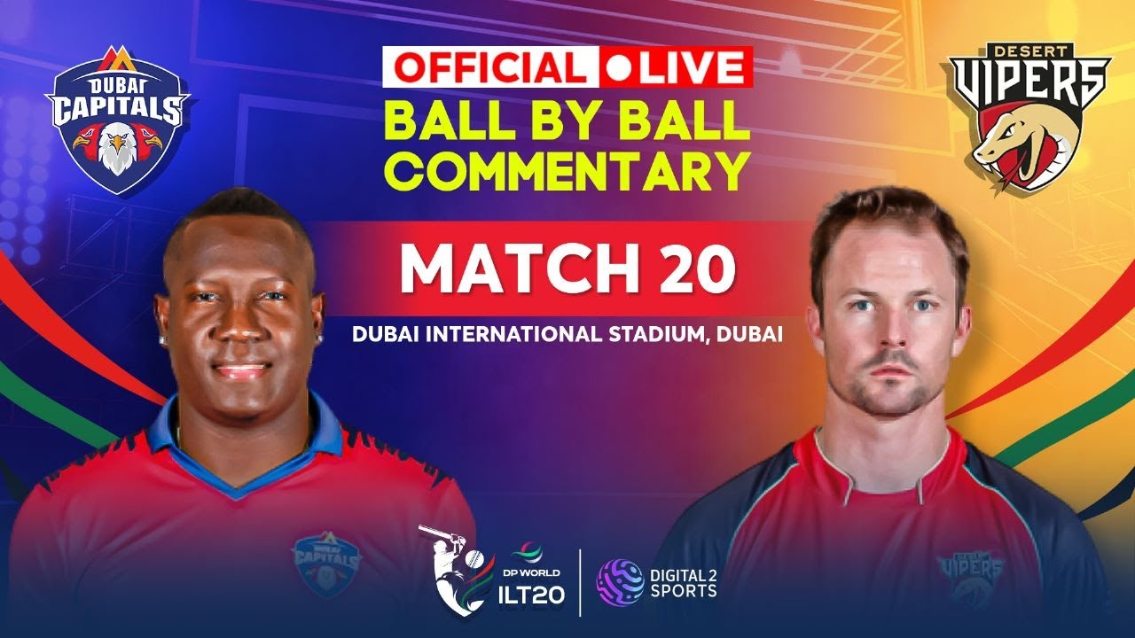 LIVE Match -20 Dubai Capitals vs Desert Vipers OFFICIAL Ball-by-Ball Commentary #ilt20
