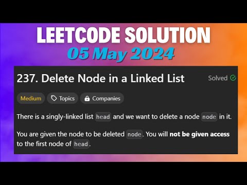 LeetCode Problem : 237. Delete Node in a Linked List || C++ Language || 05 May 2024