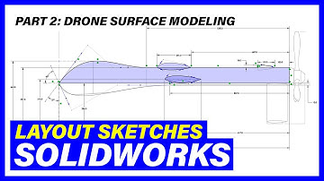 WHY this is important. Creating LAYOUT SKETCHES | SolidWorks Drone Model [Part 2]