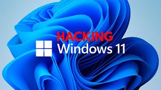 Hacking Windows 11