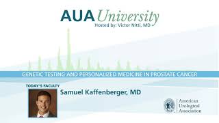 AUAU Podcast: Genetic Testing and Personalized Medicine in Prostate Cancer