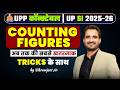 Complete Counting Figures🔥| UPP Constable &amp; UP SI 2025-26 | सबसे खतरनाक ट्रिक्स | Vikramjeet Sir