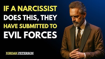 IF A NARCISSIST DOES THIS, THEY HAVE SUBMITTED TO EVIL FORCES | JORDAN PETERSON