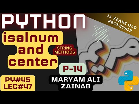 Python String Method isalnum and center [PY#45] [LEC#47]