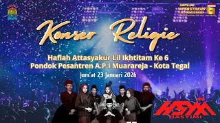 LIVE KONSER RELIGIE (HASYIMI ) II Haflah Attasyakur Lil Ikhtitam Ke-6 PP A.P.I Muarareja 23 Jan 2026