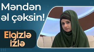 Qayınana qızılları gəlinə verməyə razılaşdı! Məndən əl çəksin! - Elgizlə İzlə