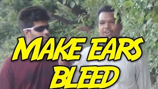 Ear Bleeding Prank in India