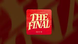 SEYM   The Final ( Europa-The Final Countdown Seym Remix)