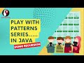 Launching Play with Pattern Series 🔥🔥 Master Patterns using Recursion in Java.